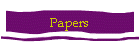 Papers